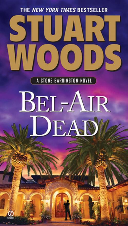 Cover of the book Bel-Air Dead by Stuart Woods, Penguin Publishing Group