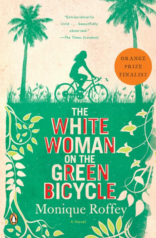 Cover of the book The White Woman on the Green Bicycle by Monique Roffey, Penguin Publishing Group