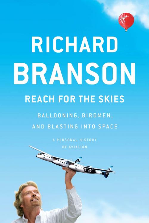 Cover of the book Reach for the Skies by Richard Branson, Penguin Publishing Group