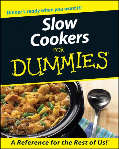 Cover of the book Slow Cookers For Dummies by Tom Lacalamita, Glenna Vance, Wiley