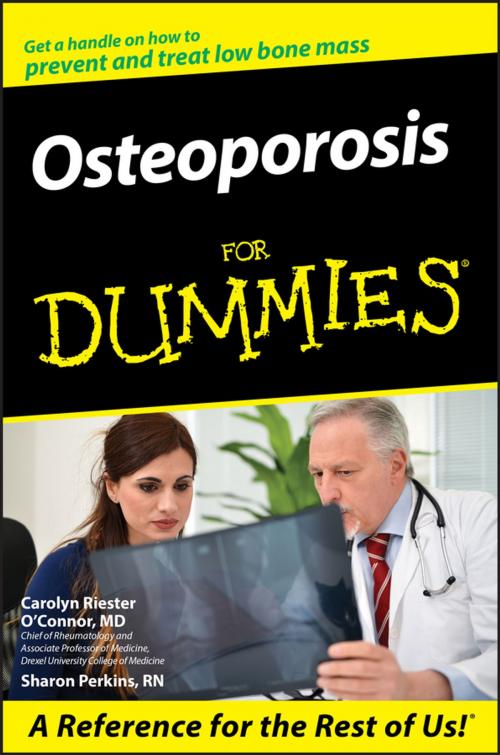 Cover of the book Osteoporosis For Dummies by Carolyn Riester O'Connor, Sharon Perkins, Wiley