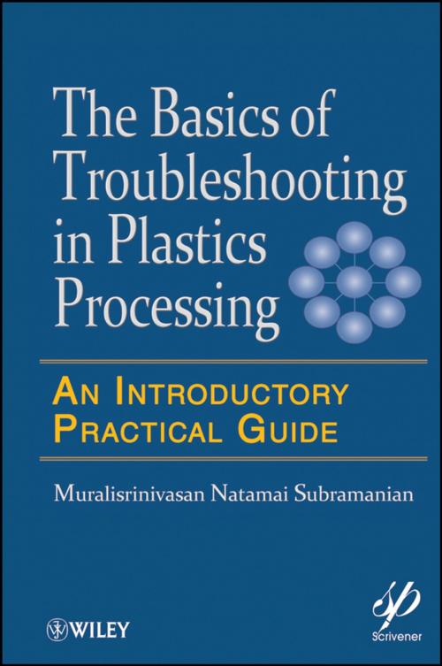 Cover of the book Basics of Troubleshooting in Plastics Processing by Muralisrinivasan Natamai Subramanian, Wiley