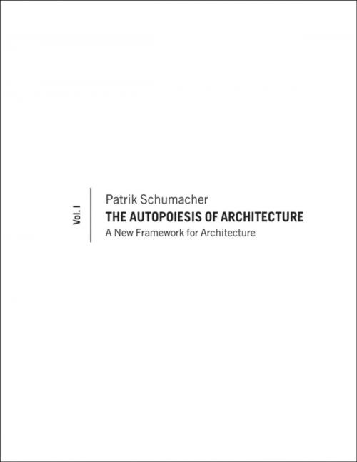 Cover of the book The Autopoiesis of Architecture, Volume I by Patrik Schumacher, Wiley