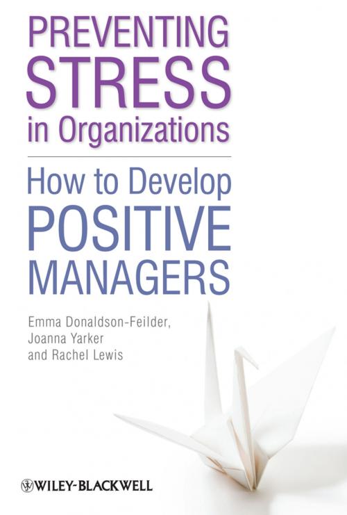 Cover of the book Preventing Stress in Organizations by Emma Donaldson-Feilder, Rachel Lewis, Joanna Yarker, Wiley