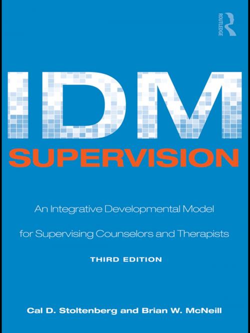 Cover of the book IDM Supervision by Cal D. Stoltenberg, Brian W. McNeill, Taylor and Francis