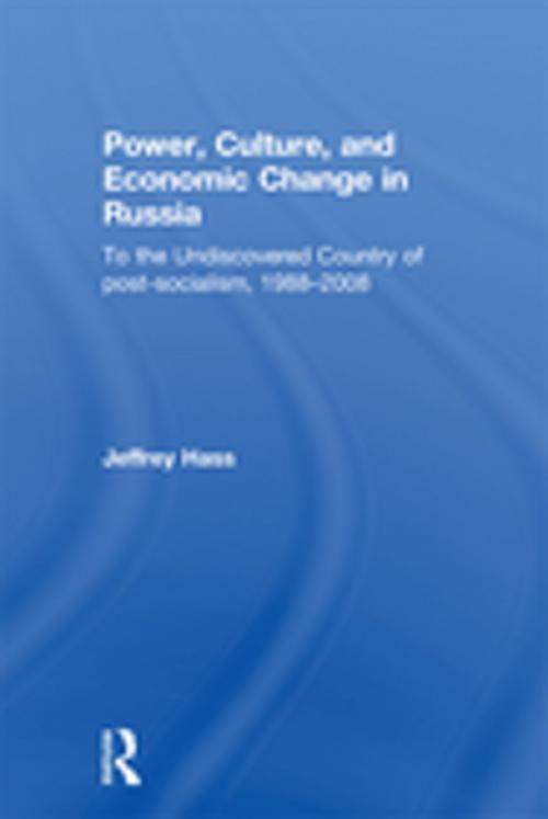 Cover of the book Power, Culture, and Economic Change in Russia by Jeffrey K Hass, Taylor and Francis