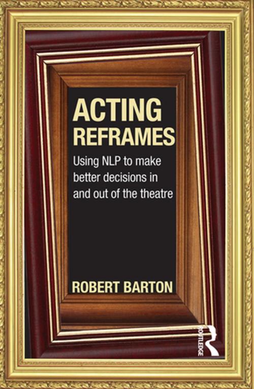 Cover of the book Acting Reframes by Robert Barton, Taylor and Francis