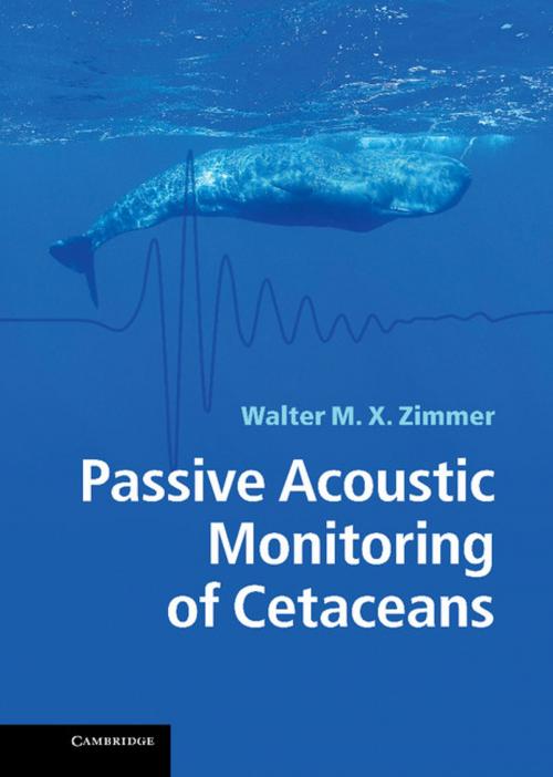 Cover of the book Passive Acoustic Monitoring of Cetaceans by Walter M. X. Zimmer, Cambridge University Press