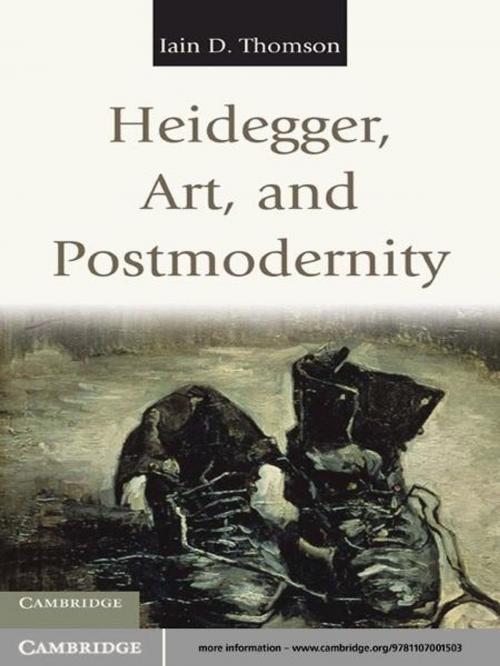Cover of the book Heidegger, Art, and Postmodernity by Iain D. Thomson, Cambridge University Press