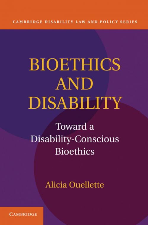 Cover of the book Bioethics and Disability by Alicia Ouellette, Cambridge University Press