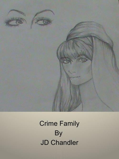 Cover of the book Crime Family by JD Chandler, JD Chandler