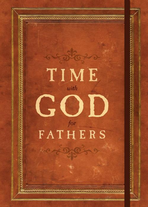 Cover of the book Time With God For Fathers by Jack Countryman, Thomas Nelson