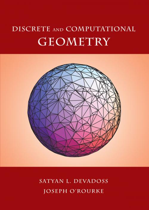 Cover of the book Discrete and Computational Geometry by Satyan L. Devadoss, Joseph O'Rourke, Princeton University Press