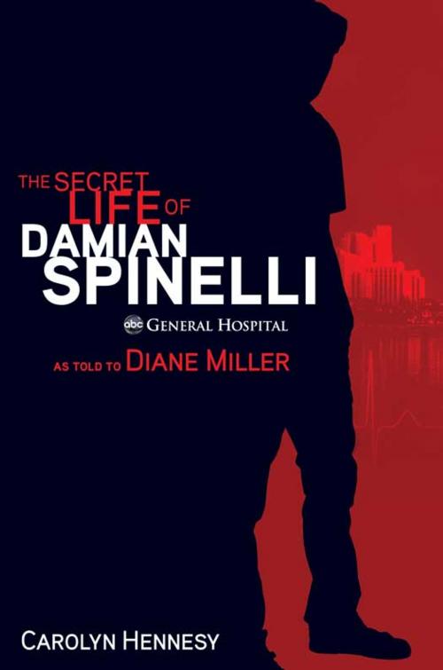 Cover of the book Secret Life of Damian Spinelli, The by Diane Miller, Carolyn Hennesy, Disney Book Group