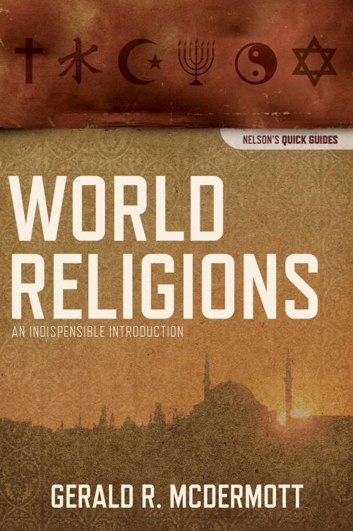 Cover of the book World Religions by Gerald R McDermott, Thomas Nelson