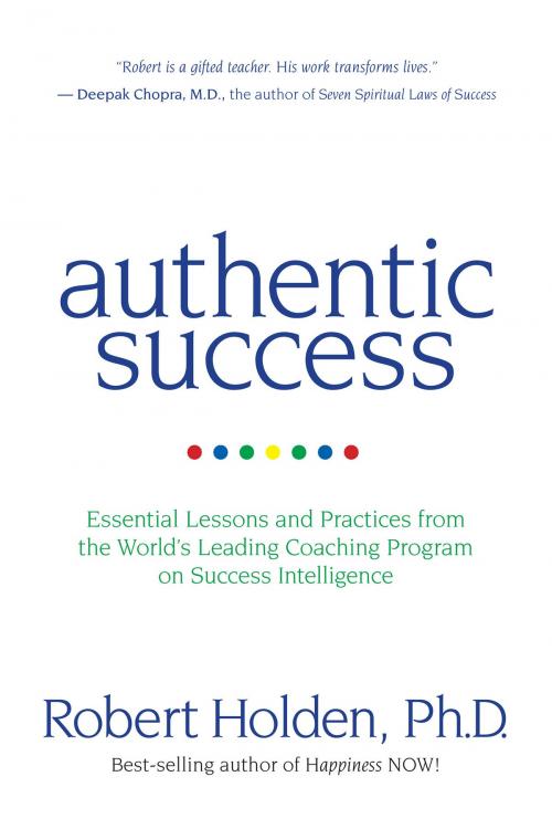 Cover of the book Authentic Success by Robert Holden, Ph.D., Hay House