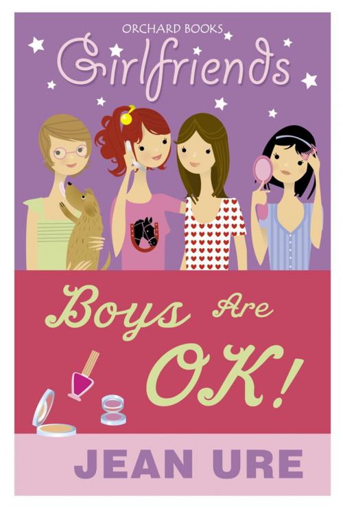 Cover of the book Girlfriends: Boys Are Ok! by Jean Ure, Hachette Children's