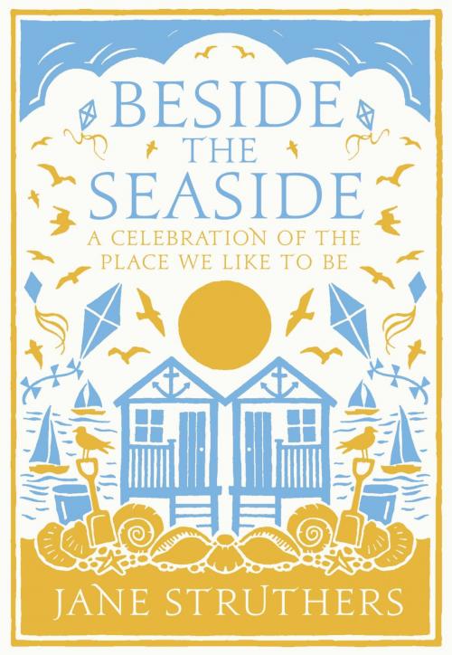 Cover of the book Beside the Seaside by Jane Struthers, Ebury Publishing