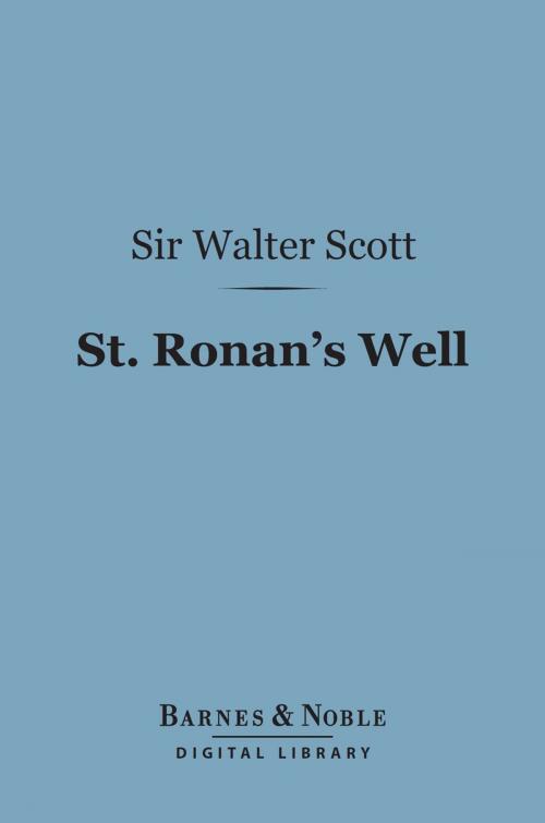 Cover of the book St. Ronan's Well (Barnes & Noble Digital Library) by Sir Walter Scott, Barnes & Noble