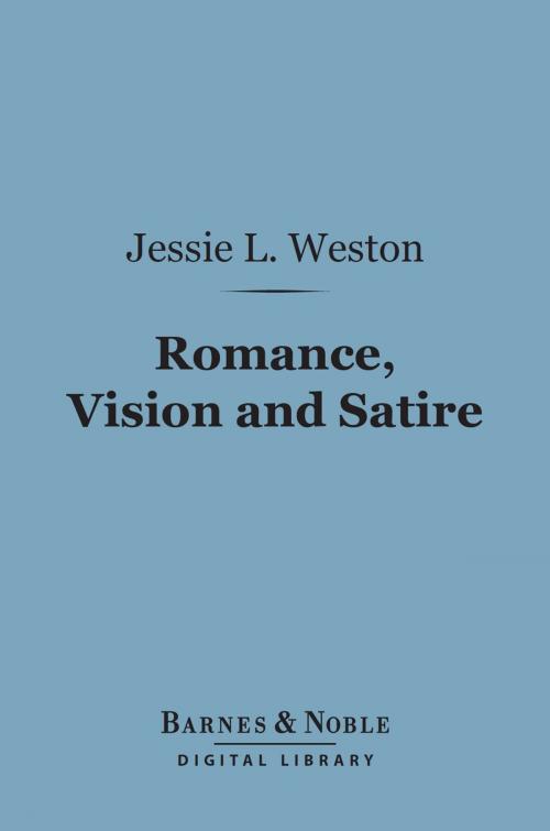 Cover of the book Romance, Vision and Satire (Barnes & Noble Digital Library) by , Barnes & Noble