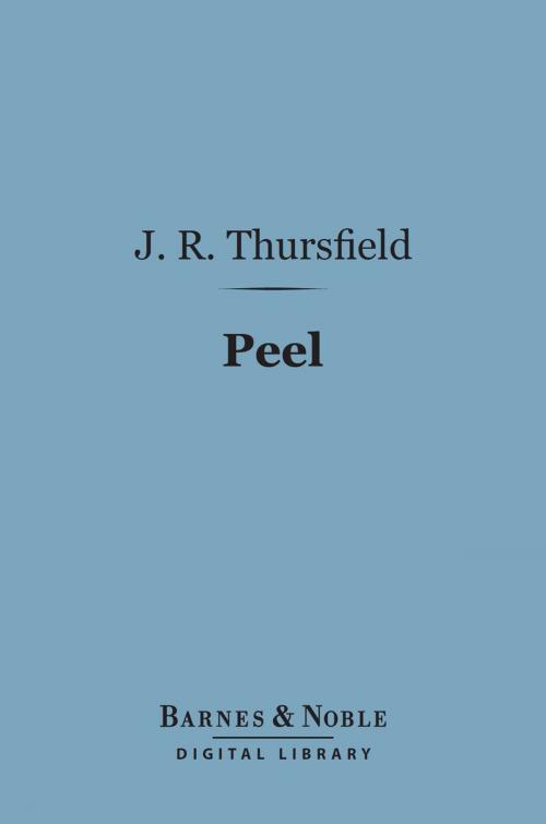 Cover of the book Peel (Barnes & Noble Digital Library) by James R. Thursfield, Barnes & Noble