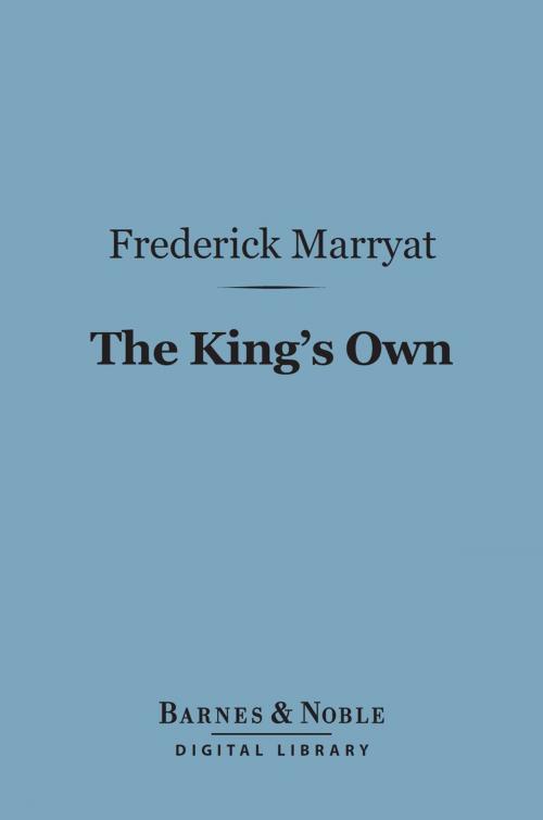 Cover of the book The King's Own (Barnes & Noble Digital Library) by Frederick Marryat, Barnes & Noble