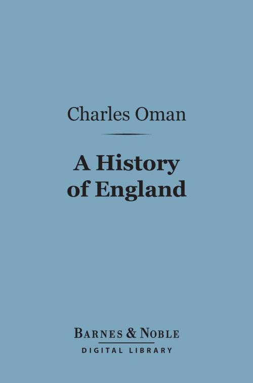 Cover of the book A History of England (Barnes & Noble Digital Library) by Charles Oman, Barnes & Noble