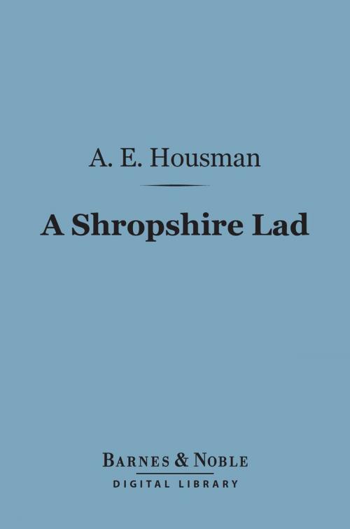 Cover of the book A Shropshire Lad (Barnes & Noble Digital Library) by A. E. Housman, Barnes & Noble