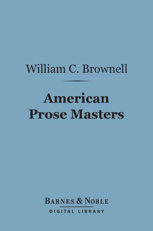 Cover of the book American Prose Masters (Barnes & Noble Digital Library) by William Crary Brownell, Barnes & Noble