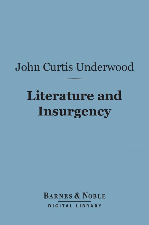 Cover of the book Literature and Insurgency (Barnes & Noble Digital Library) by John Curtis Underwood, Barnes & Noble