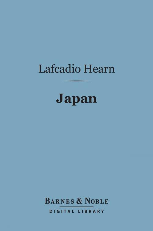 Cover of the book Japan (Barnes & Noble Digital Library) by Lafcadio Hearn, Barnes & Noble