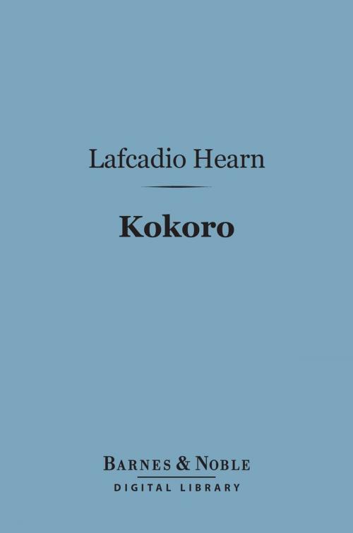 Cover of the book Kokoro (Barnes & Noble Digital Library) by Lafcadio Hearn, Barnes & Noble