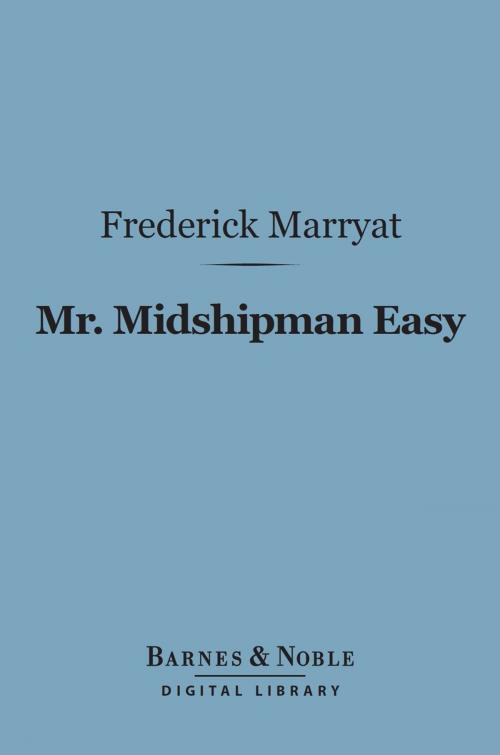 Cover of the book Mr. Midshipman Easy (Barnes & Noble Digital Library) by Frederick Marryat, Barnes & Noble