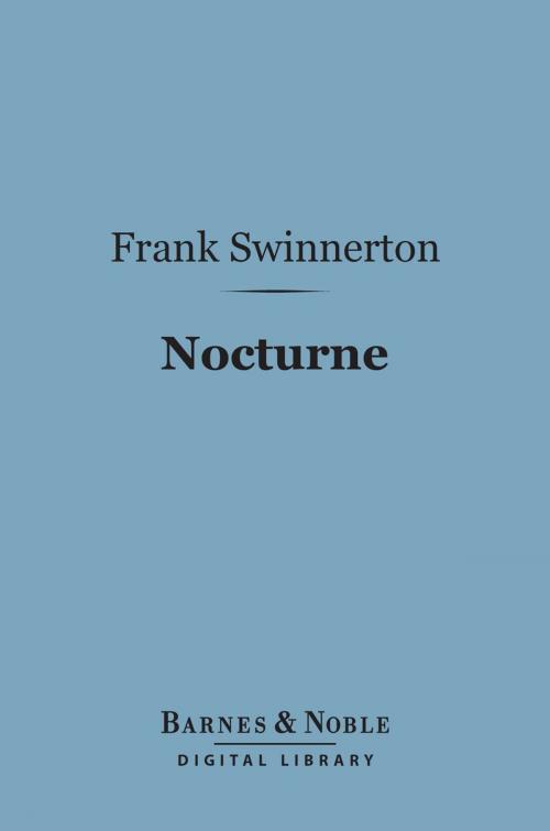 Cover of the book Nocturne (Barnes & Noble Digital Library) by Frank Swinnerton, Barnes & Noble