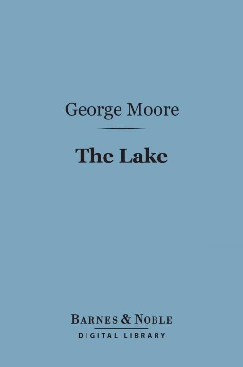 Cover of the book The Lake (Barnes & Noble Digital Library) by George Moore, Barnes & Noble