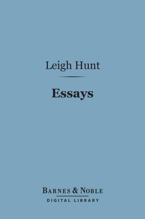 Cover of the book Essays (Barnes & Noble Digital Library) by Leigh Hunt, Barnes & Noble