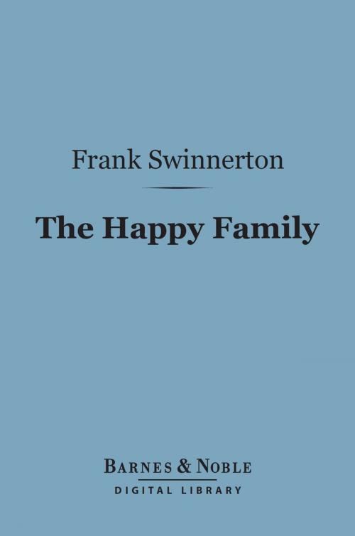 Cover of the book The Happy Family (Barnes & Noble Digital Library) by Frank Swinnerton, Barnes & Noble