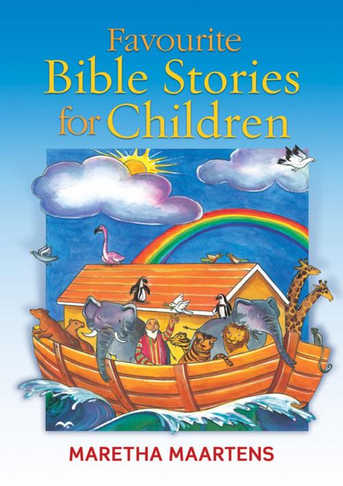 Cover of the book Favourite Bible Stories for Children by Maretha Maartens, Christian Art Distributors Pty Ltd