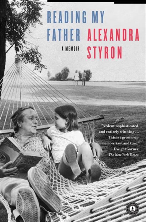 Cover of the book Reading My Father by Alexandra Styron, Scribner