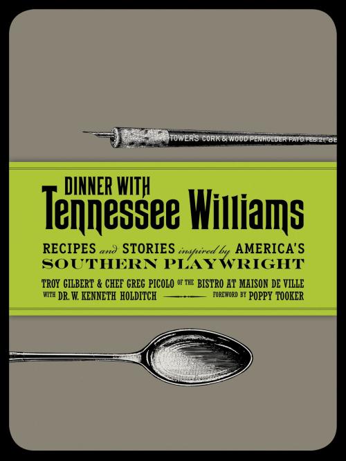 Cover of the book Dinner with Tennessee Williams by Troy Gilbert, Gibbs Smith
