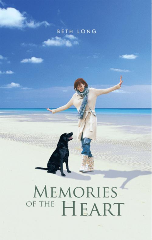 Cover of the book Memories of the Heart by Beth Long, Trafford Publishing
