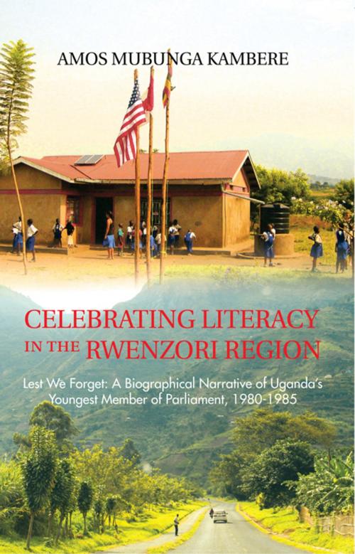 Cover of the book Celebrating Literacy in the Rwenzori Region by Amos Mubunga Kambere, Trafford Publishing