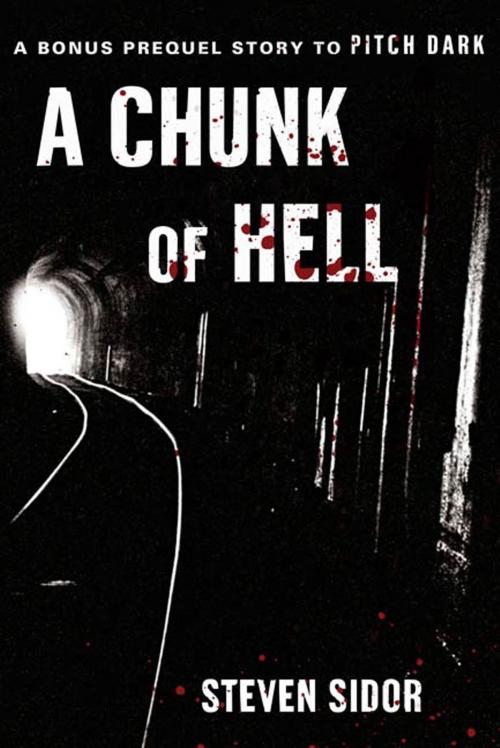 Cover of the book A Chunk of Hell by Steven Sidor, St. Martin's Press