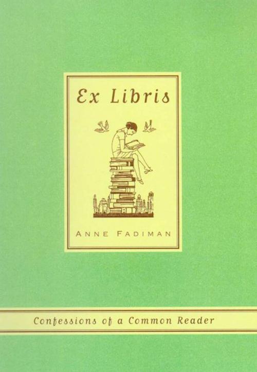 Cover of the book Ex Libris by Anne Fadiman, Farrar, Straus and Giroux