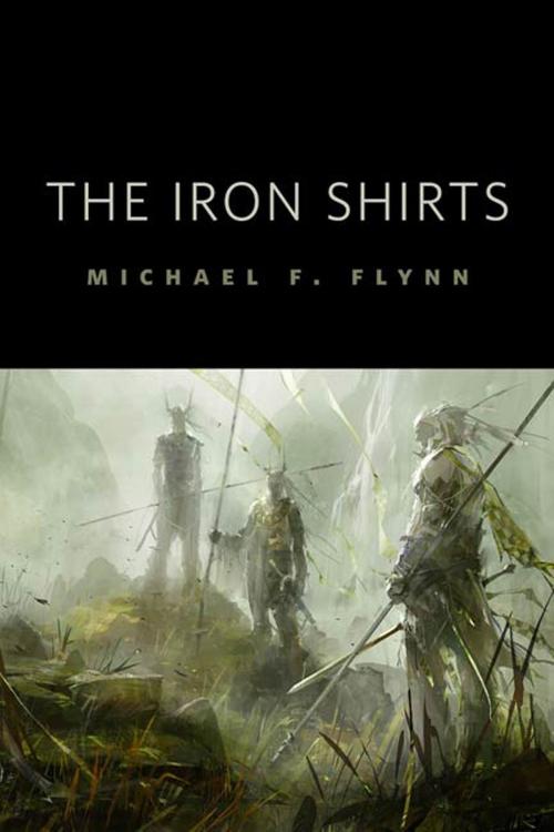 Cover of the book The Iron Shirts by Michael Flynn, Tom Doherty Associates