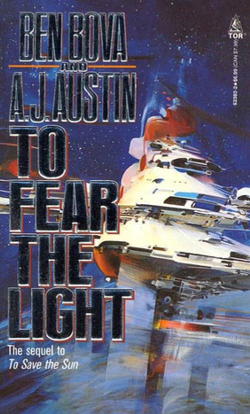 Cover of the book To Fear The Light by Ben Bova, A. J. Austin, Tom Doherty Associates