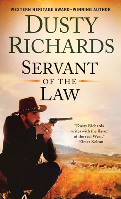 Cover of the book Servant of the Law by Dusty Richards, St. Martin's Press