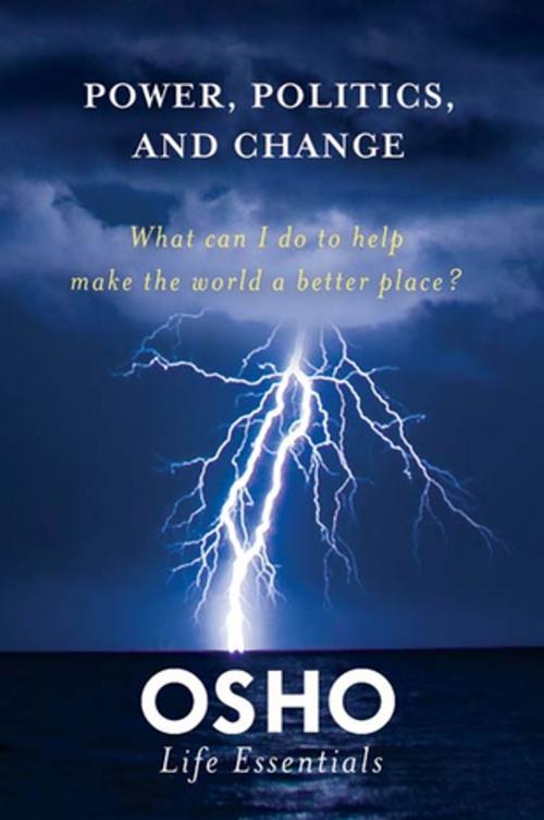 Cover of the book Power, Politics, and Change by Osho, St. Martin's Press