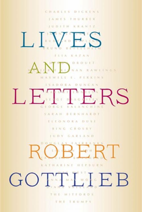 Cover of the book Lives and Letters by Robert Gottlieb, Farrar, Straus and Giroux