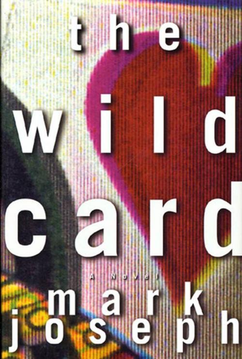 Cover of the book The Wild Card by Mark Joseph, St. Martin's Press